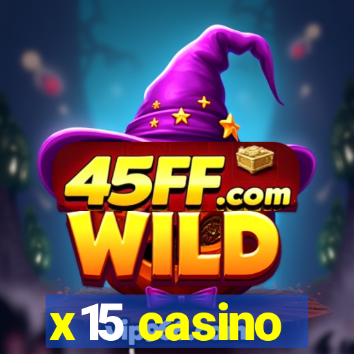 x15 casino